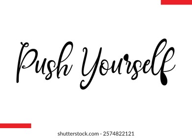 Push yourself Stylish Cursive Text Lettering Fitness Saying