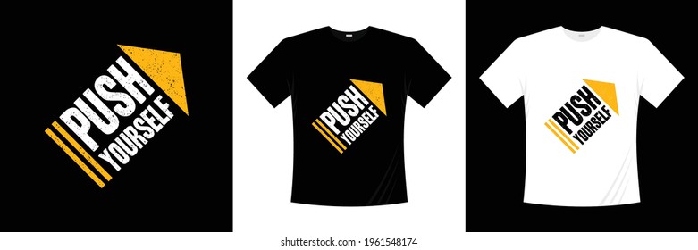 push yourself typography t shirt design
