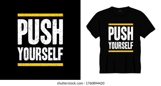 push yourself typography t-shirt design
