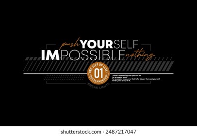 Push yourself, undefeated, break limits, modern and stylish typography slogan. Colorful abstract design vector illustration for print tee shirt, apparels, background, typography, poster and more.