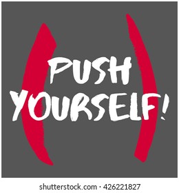 Push Yourself! (Vector Brush Lettering Motivational Poster Design)