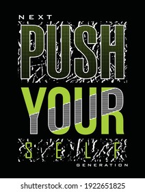 Push Yourself.Vintage and typography design in vector illustration.Clothing,t-shirt,apparel and other uses.Eps10