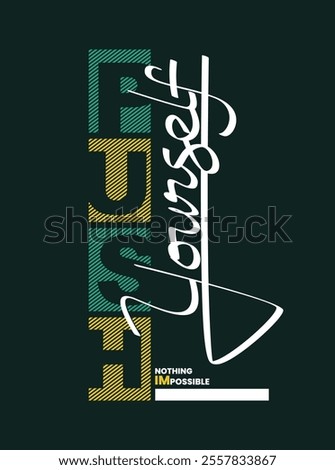Push yourself,Vintage typography design in vector illustration.Motivation and inspirational quote.Clothing,t shirt,apparel and other uses.Vector print, typography, poster.