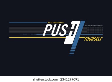 Push-dich-Typografie für Print-T-Shirt.
