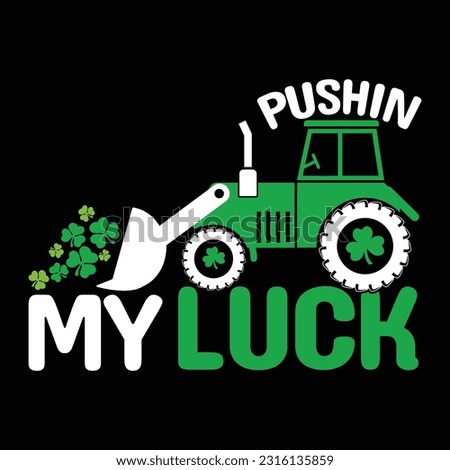 Pushin' my luck t-shirt design template.