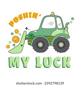 Pushin' My Luck Vector file, St Patricks Day t-shirt Design