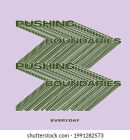 pushing boundaries 3d text only custom design typography  lettering apparel t-shirt print design, typographic composition phrase quote poster