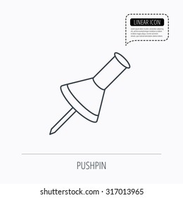 Pushpin icon. Pin tool sign. Office stationery symbol. Linear outline icon. Speech bubble of dotted line. Vector