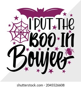 I Put The Boo In Boujee, Halloween Quote Printable Vector Illustration