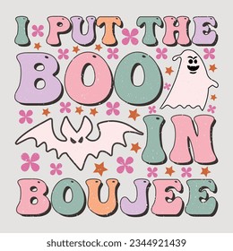 I Put The Boo In Boujee Halloween SVG T-Shirt Sublimation Design Vector Graphic