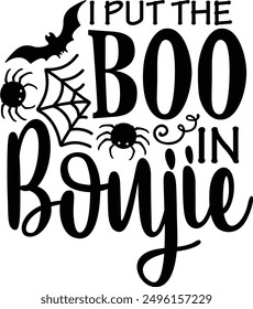 I Put The Boo In Boujie Halloween Boo Typography Design