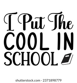 I Put the Cool in School