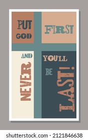 Put god first and you will never be last. Abstract composition with cross. Vector illustration 