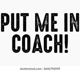 Put Me In Coach Svg,Coach Svg,Water Bottles Svg,Basketball Gift Svg,Baseball Svg,Volleyball Svg,Season Gift Svg,Coach Gift from team Svg,Soccer Coach Svg,Cut File,Saying,T-shirt