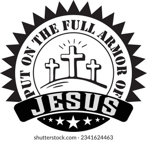 Put on the full armor of JESUS
