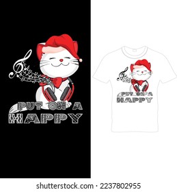 Put on a Happy Cat Lover Christmas T-Shirt Design,trendy Shirt Design, Musician T-Shirts.