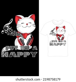  Put on a Happy Music Cat -T-Shirt Design,Trendy Cat Shirt Design, Musician T-Shirts – Music Slogan Shirt – Music T-Shirt – Music Lover Shirt– Printable Sublimation Design.