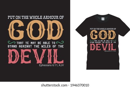 Put On The Whole Armour Of God T shirt design, vector, apparel, template, eps 10, typography t shirt