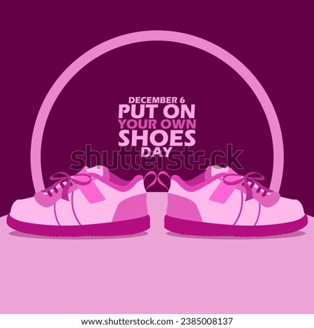 Put on Your Own Shoes Day banner, A pair of pink children's shoes on a table, with bold text in circle frame on dark pink background to celebrate on December 7th