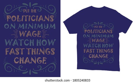 Put the politicans-Politicians t-shirt design