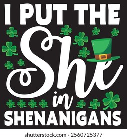 I Put The She In Shenanigan png Shamrock St Patrick's Day 