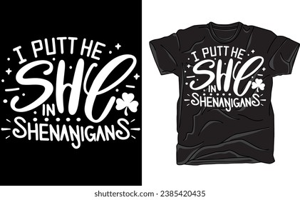 I Put The She In Shenanigans, St Patrick's Day, St Patty's Day,Instant Download, Cricut Cut 