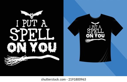 I put a spell on you - Best Halloween T-Shirt Design Template. Stick, Night, Moon, Witch, Mask. Night background T-Shirt for print.