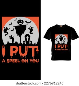 Put A Spell On You Halloween T Shirt Design
