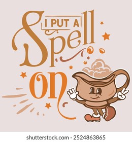 I put a spell on you , Halloween Day T-shirt, Happy Halloween , Batty , Pumpkin , Holiday Cricut, Halloween Quotes, Halloween EPS