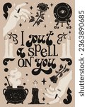 I put a spell on you - hand drawn retro lettering phrase. Hand drawn vintage poster with decorative spooky elements, candles, roses, witch hands, magic ball, cauldron.