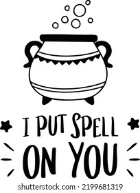 I put spell on you lettering illustration isolated on background