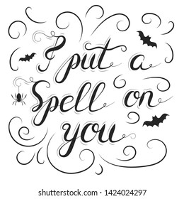 I put a spell on you quote. Halloween design letter poster or text banner. Vector isolated october calligraphy lettering.