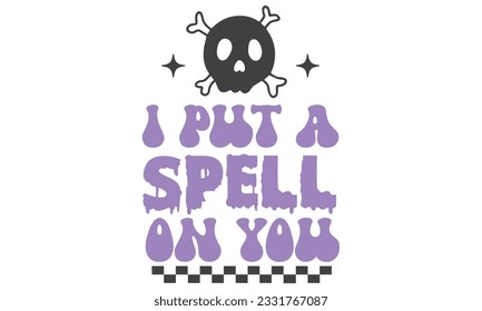 I put a spell on you Retro Design