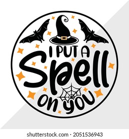 I Put A Spell On You Sign, Holiday Printable Vector Illustration
