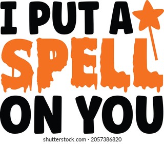 
I put a spell on you T-shirt, Halloween T-shirt 