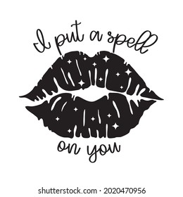 I put a spell on you vector illustration, lips kiss mark isolated