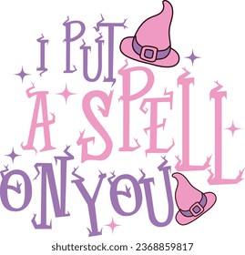 I put a spell on you-Halloween t-shirt design with vector.