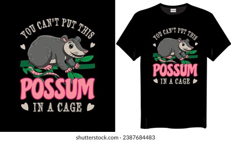 Put this possum in a cage Possum Funny T-shirt Design- Animal Possums T shirt Design
