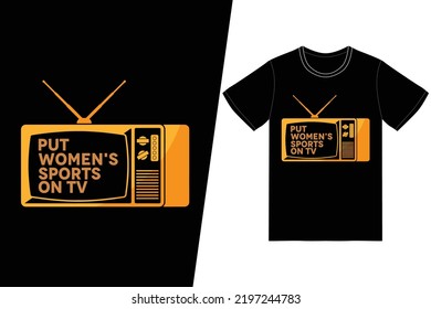 Put women's sports on tv Soccer design. Soccer t-shirt design vector. For t-shirt print and other uses.
