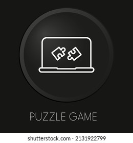 Puzzle game minimal vector line icon on 3D button isolated on black background. Premium Vector.