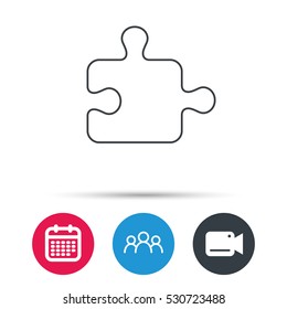 Puzzle icon. Jigsaw logical game sign. Boardgame piece symbol. Group of people, video cam and calendar icons. Vector