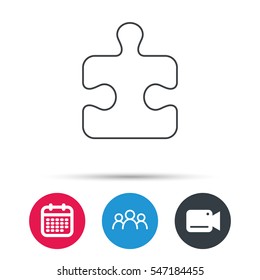 Puzzle icon. Jigsaw logical game sign. Boardgame piece symbol. Group of people, video cam and calendar icons. Vector