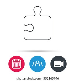 Puzzle icon. Jigsaw logical game sign. Boardgame piece symbol. Group of people, video cam and calendar icons. Vector