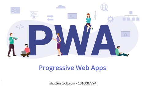 Pwa Progressive Web App Concept With Modern Big Text Or Word And People With Icon Related Modern Flat Style