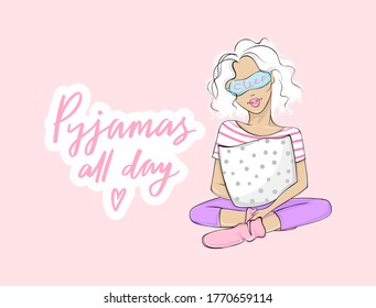 Pyjamas all day. Pajama party vector illustration with beautiful young woman, girl sitting with a pillow in sleeping mask. Pink background. Cute illustration, Poster, cover or banner for a fun event.