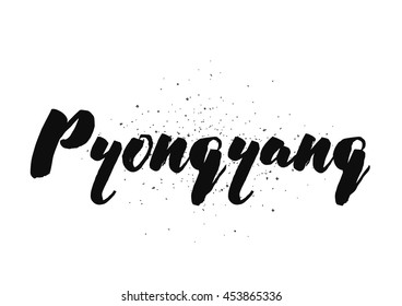 Pyongyang, North Korea. Capital city typography lettering design. Hand drawn brush calligraphy, text for greeting card, t-shirt, post card, poster. Isolated vector illustration.