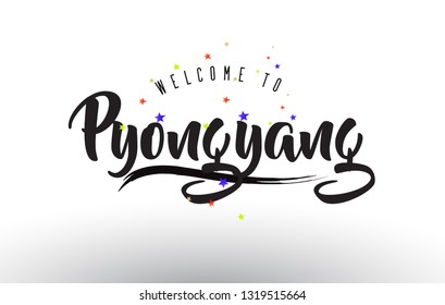 Pyongyang Welcome to Text with Colorful Balloons and Stars Design Vector Illustration.