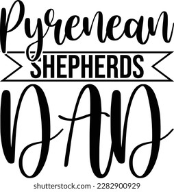 Pyrenean Shepherds dad SVG Sublimation