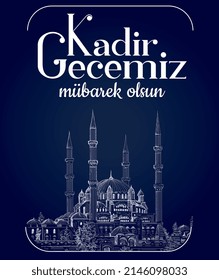 Qadr Night Mubarak. Turkish: Kadir Geceniz Mubarek Olsun