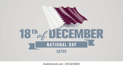 Qatar happy national day greeting card, banner vector illustration. Qatari holiday 18th of December design element with realistic flag